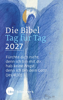 Ein abstraktes, überwiegend blaues Gemälde mit angedeuteten Formen, die an einen Engel mit Flügeln erinnern. Im Vordergrund steht weiß und hellblau gesetzter Text. Oben steht in großer Schrift: 'Die Bibel Tag für Tag 2027'. Darunter folgt ein Bibelzitat: 'Fürchte dich nicht, denn ich bin mit dir; hab keine Angst, denn ich bin dein Gott! (Jes 41,10)'. Unten links befindet sich das Logo des bibelwerks mit den Buchstaben 'kbw' in einem weißen Kreis und dem Wort 'bibelwerk' daneben.